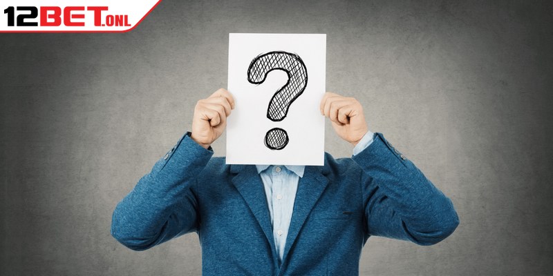 Đại Lý 12BET - Hướng Dẫn Thành Viên Hợp Tác Dễ Dàng 20 Những thắc mắc phổ biến xoay quanh rút tiền 12BET